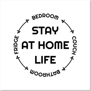 Stay At Home Life Black Posters and Art